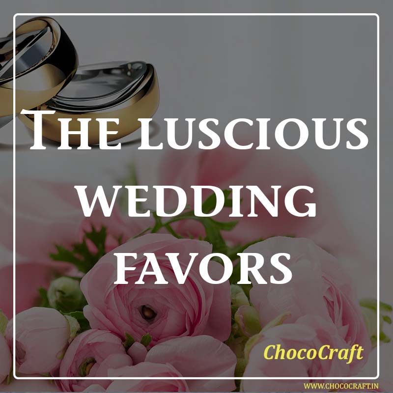 The luscious wedding favors