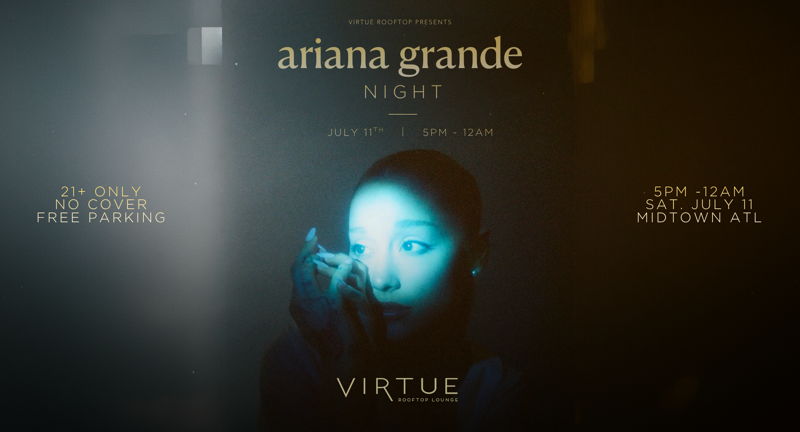 Ariana Grande Night at Virtue Rooftop