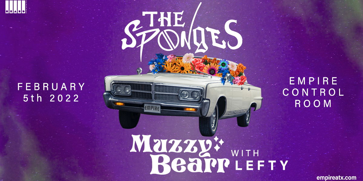 The Sponges and Muzzy Bearr w/ Lefty at Empire Control Room - 2/5 promotional image