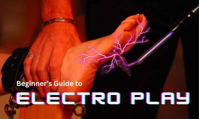 E-stim The beginner's guide to Electro Play