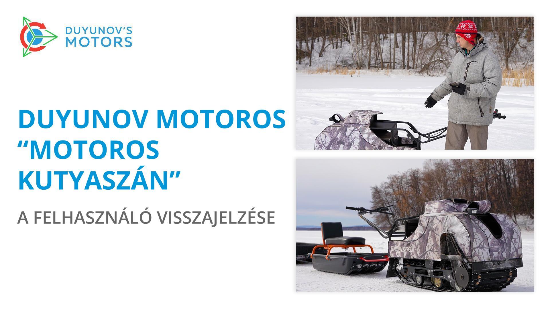 Duyunov motoros „motoros kutyaszán": a felhasználó visszajelzése