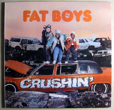 Fat Boys - Crushin' - STERLING  Mastered - 1987 Tin Pan...