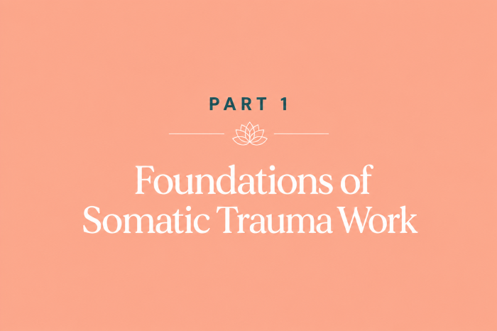 Linda Thai's Certificate in Somatic Embodiment & Regulation Strategies - Part 1