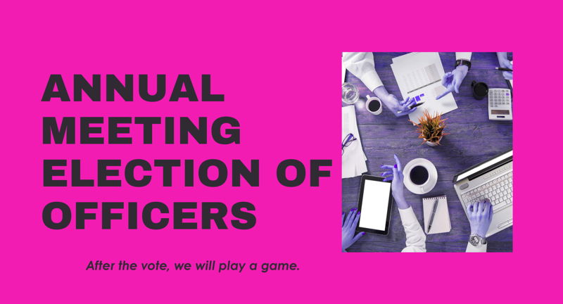 General Meeting - Annual Meeting for Election of Officers