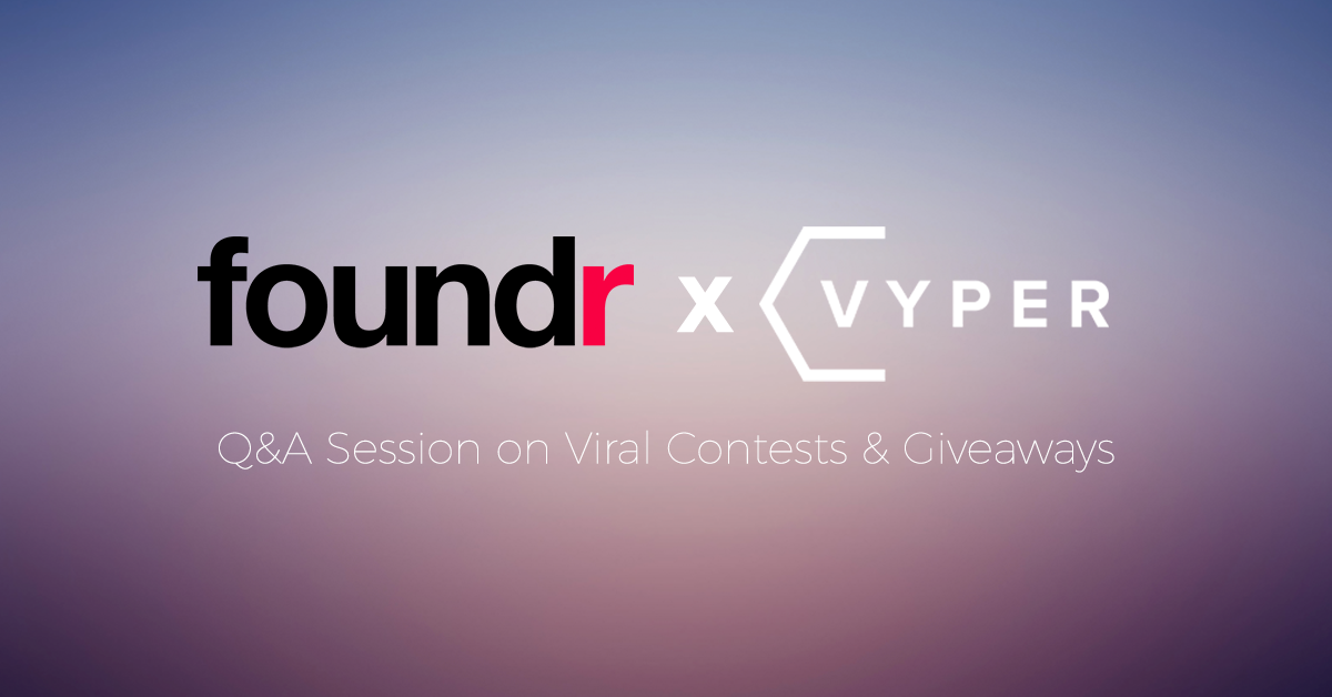 Foundr VYPER Q&A