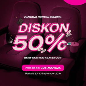 CGV: Promo DISKON 50% Bayar Pakai GoTix! sampai 09/30/2019