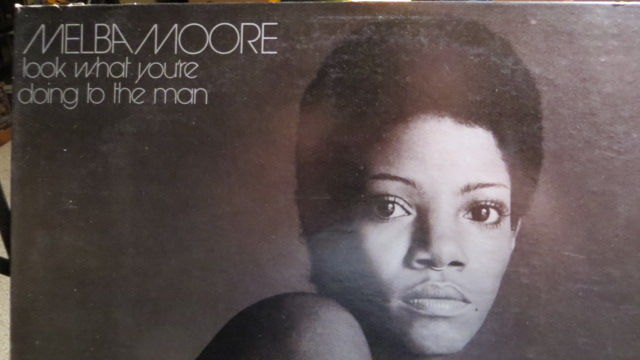 MELBA MOORE - LOOK WHAT YOU'RE DOING TO THE MAN