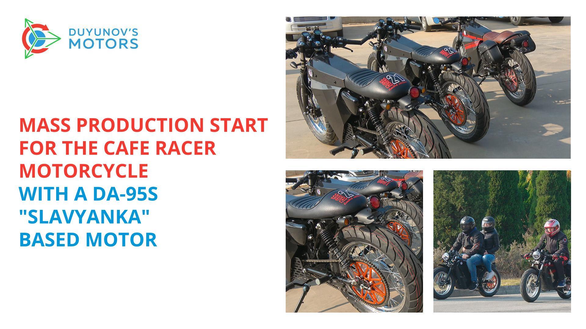 Mass production start for the Cafe Racer motorcycle with a DA-95S "Slavyanka" based motor