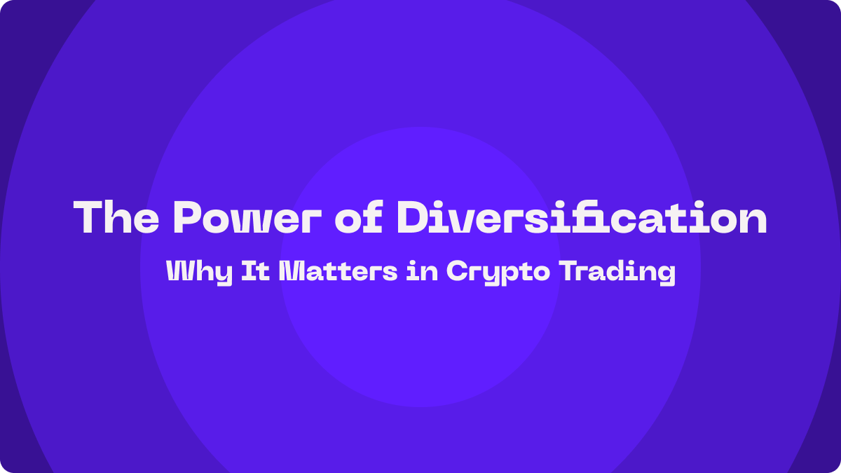 The Power of Diversification: Why It Matters in Crypto Trading