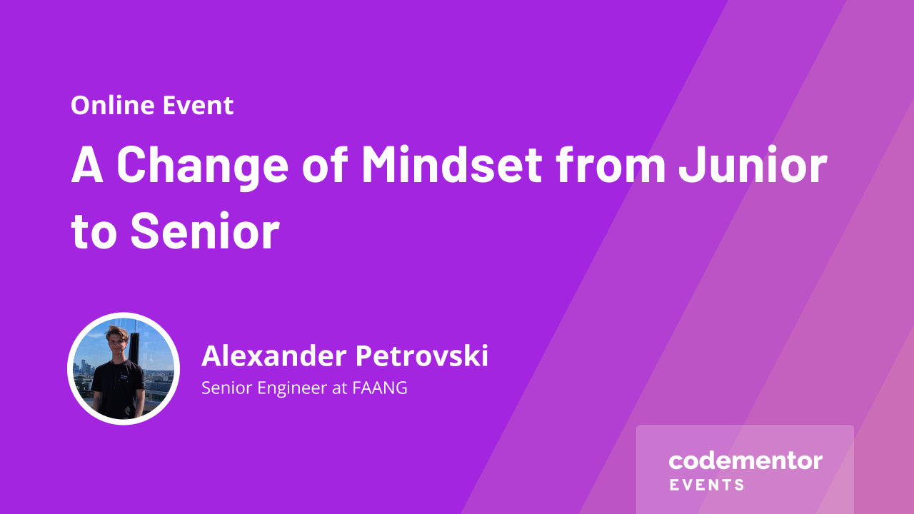 A Change of Mindset from Junior to Senior - Codementor Events