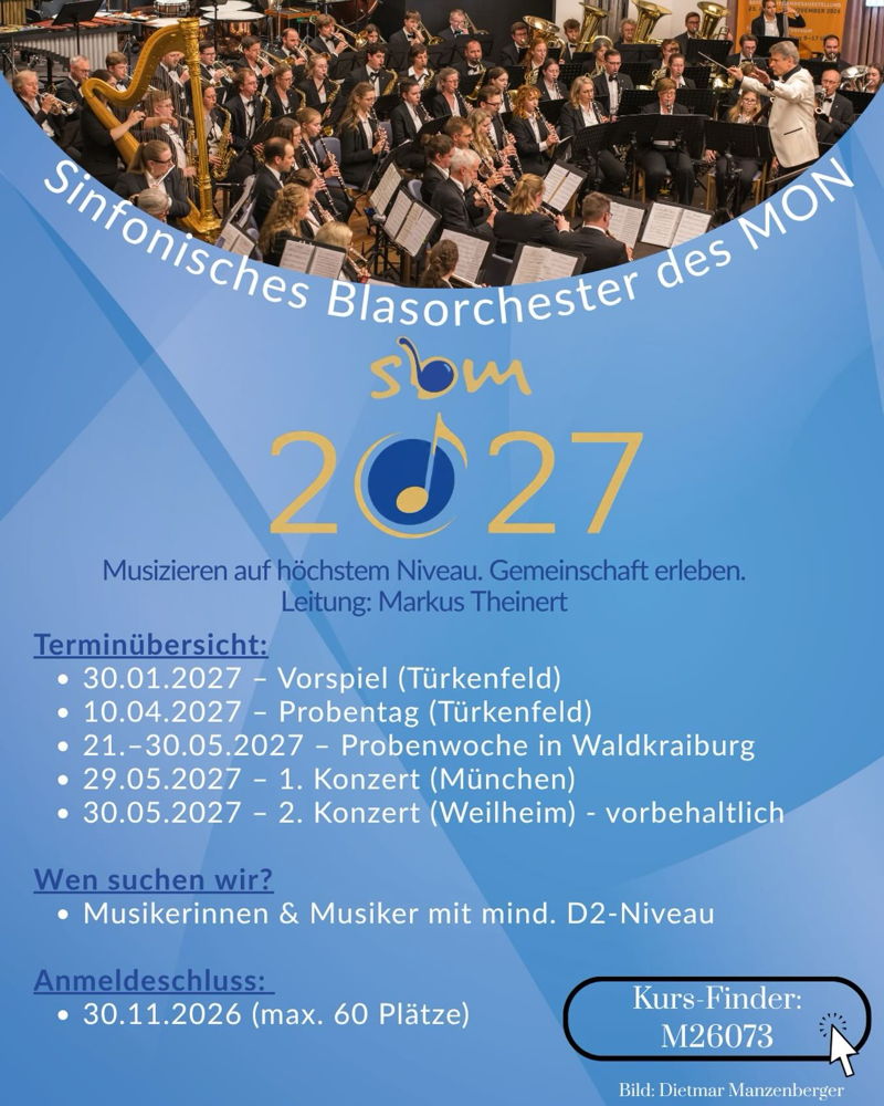 🎺 SBM 2027 – Jetzt anmelden! 🎺

Das Sinfonische Blasorchester des MON geht 2027 in die nächste Runde!

Unter der Leitung von Markus Theinert erwartet Dich ein musikalisches Projekt voller Herausforderungen, Gemeinschaft und unvergesslicher Konzerterl