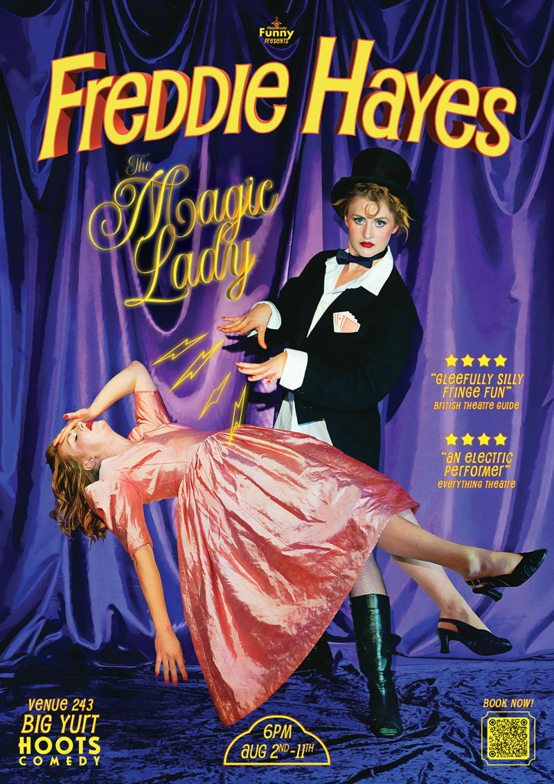 Freddie Hayes: The Magic Lady - Comedy Poster Awards 2024