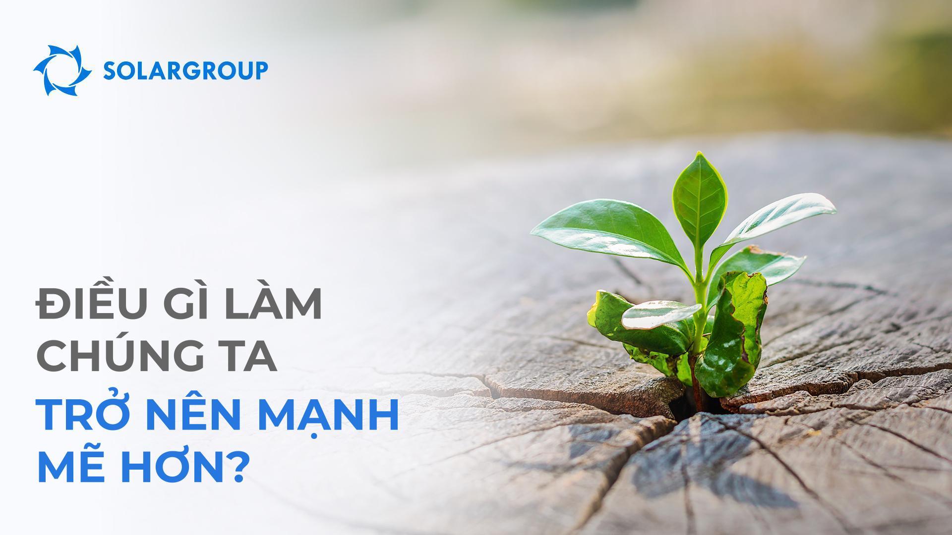 Điều gì làm cho chúng ta mạnh mẽ hơn?