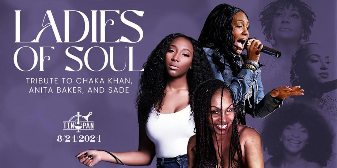 Ladies of Soul (Tribute to Chaka Khan, Anita Baker, and Sade) at The Tin Pan promotional image
