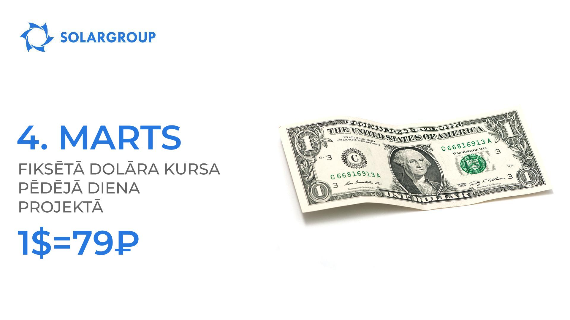 4. marts – fiksētā dolāra kursa pēdējā diena projektā