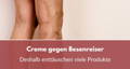 creme gegen besenreiser