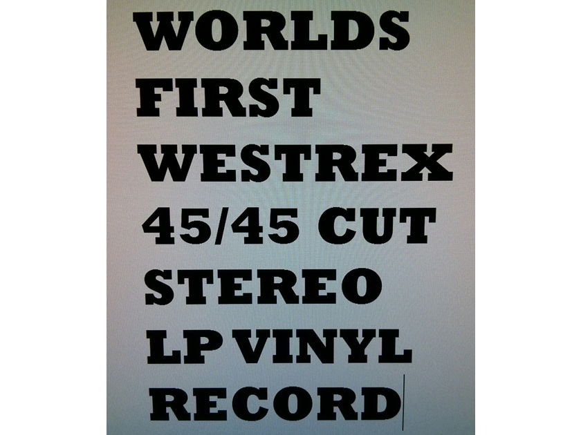 WESTREX 45/45 WORLDS FIRST WESTREX 45/45 CUT STEREO 12" LP VINYL RECORD