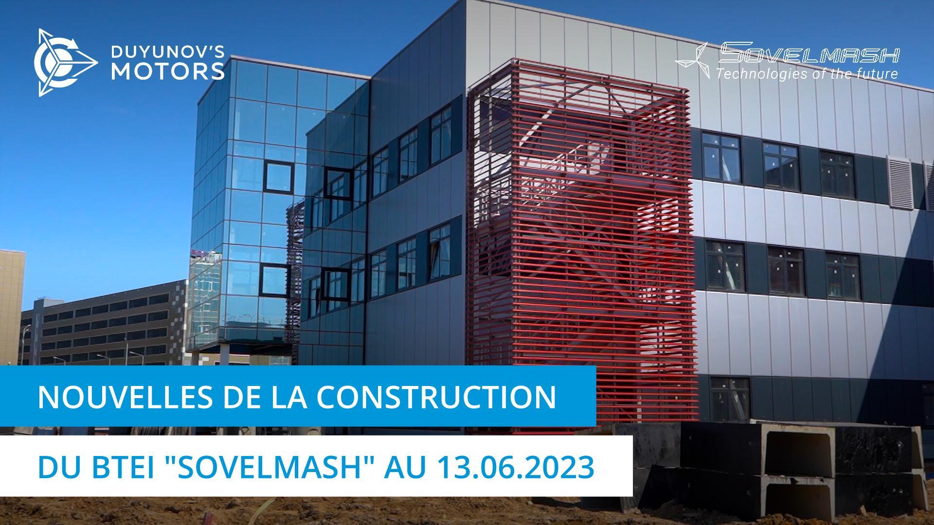 Lancement de la ligne de production et autres travaux sur le chantier "Sovelmash"