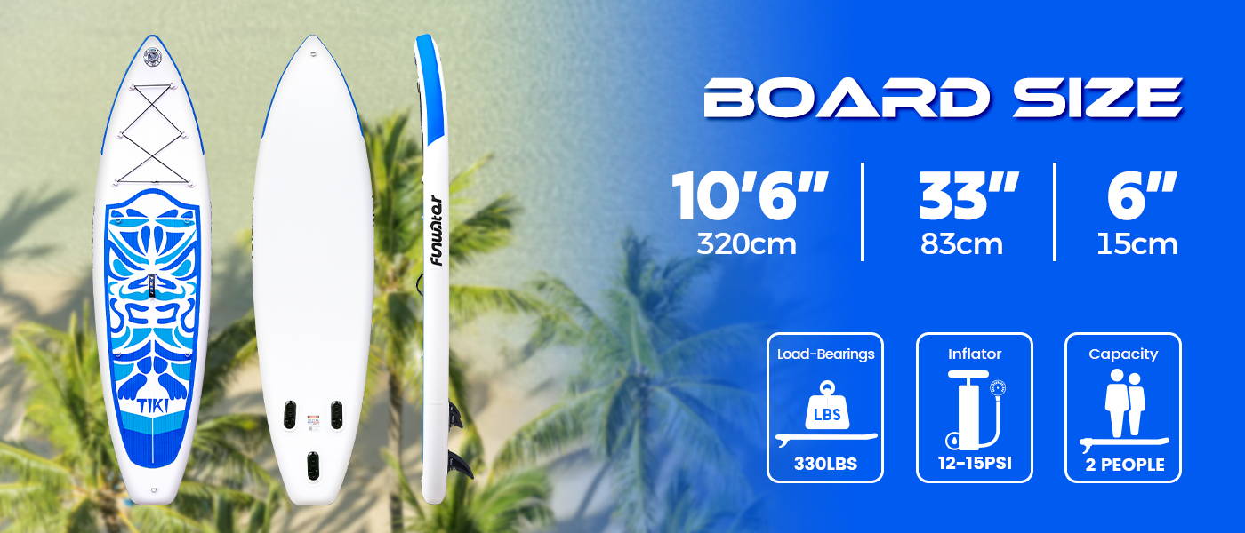 TIKI inflatable paddle board size is 10'6"*33"*6",load-bearings are 330LBS, 12-15PSI inflator, support 2 peoples in water
