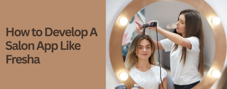 How to Develop a Salon App Like Fresha and Transform Your Beauty ...