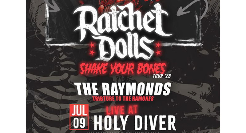 RATCHET DOLLS SHAKE YOUR BONES TOUR with THE RAYMONDS and NASTY HABITS 