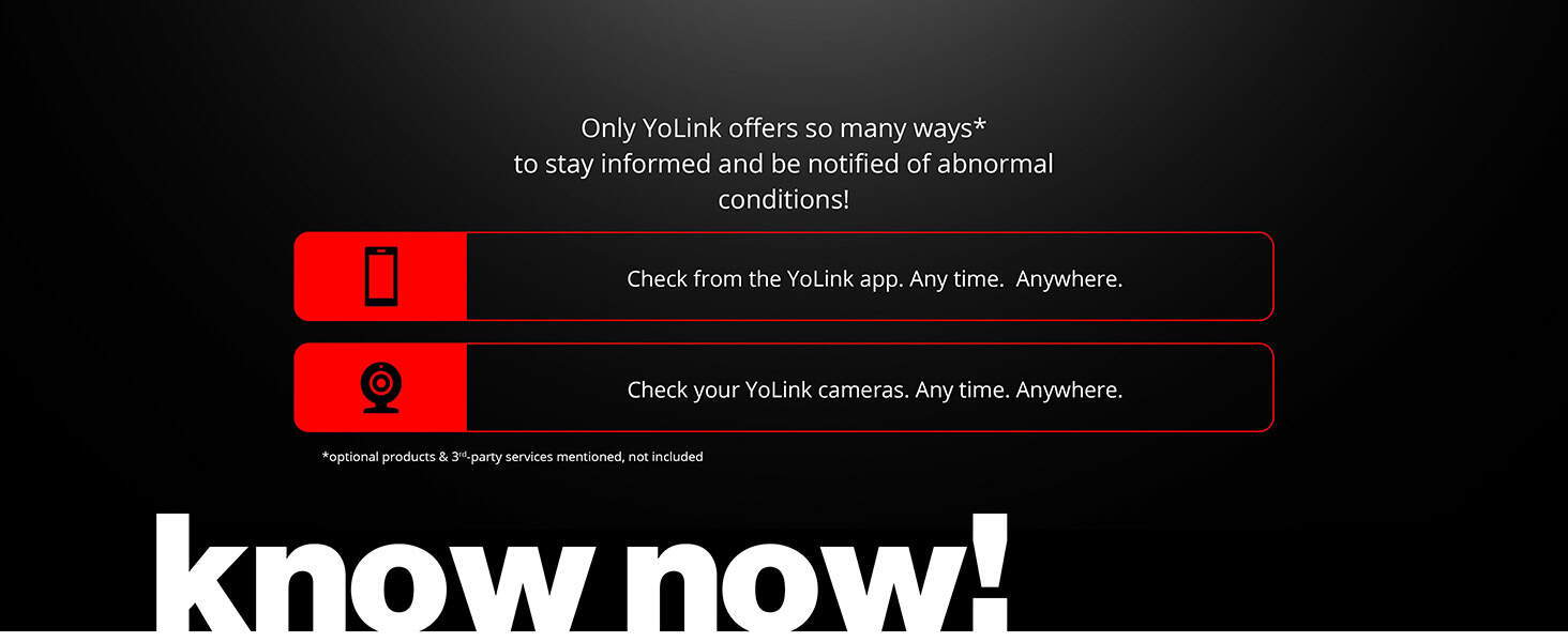 Know Now YoLink ability to check from YoLink app anytime, anywhere.