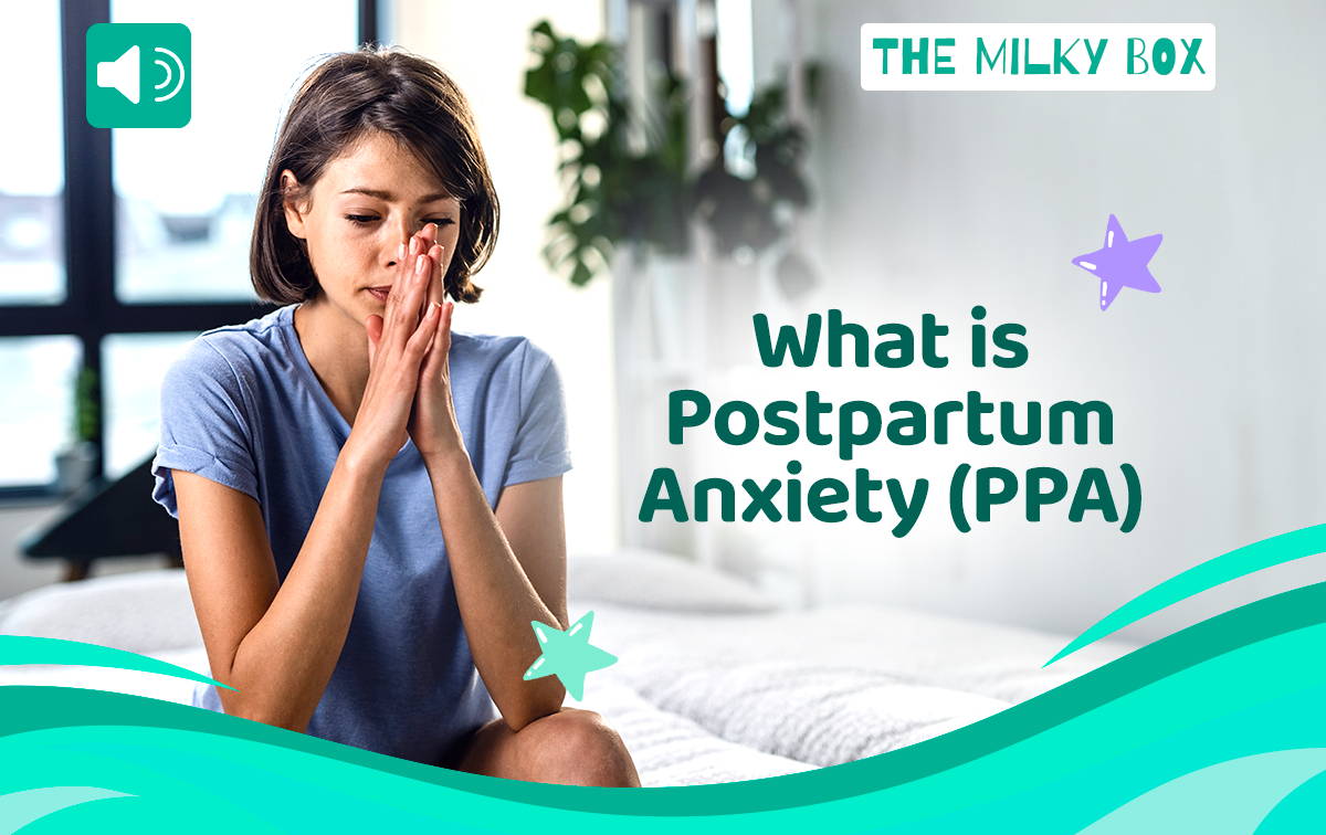 What is Postpartum Anxiety | The Milky Box