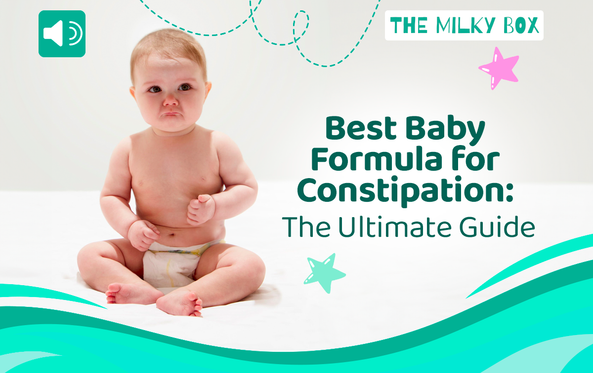 Best Baby Formula for Constipation | The Milky Box