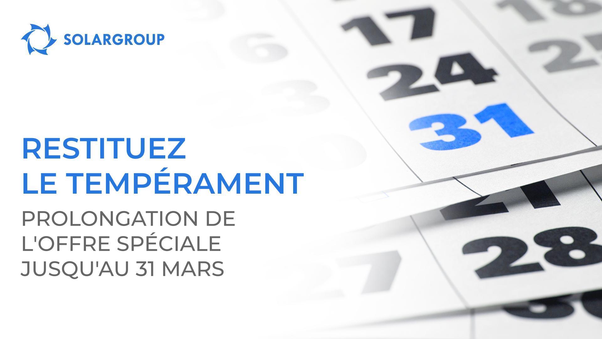 Restituez le tempérament : prolongation de l'offre spéciale jusqu'au 31 mars