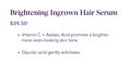 brightening ingrown hair serum pricing and ingredients