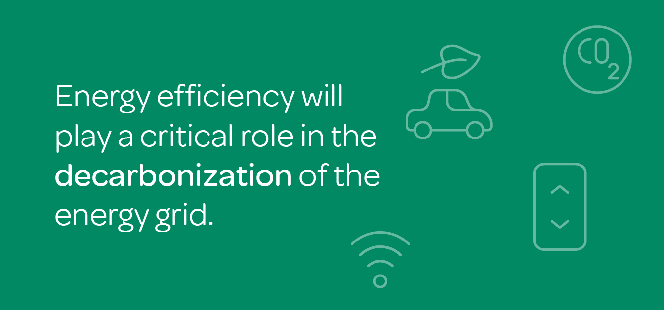 energy efficiency will play a critical role in the decarbonization of the energy grid