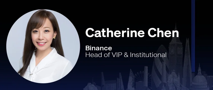 Catherine Chen, the head of VIP & Institutional at Binance