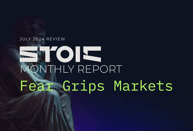 July 2024 Review: Fear Grips Markets