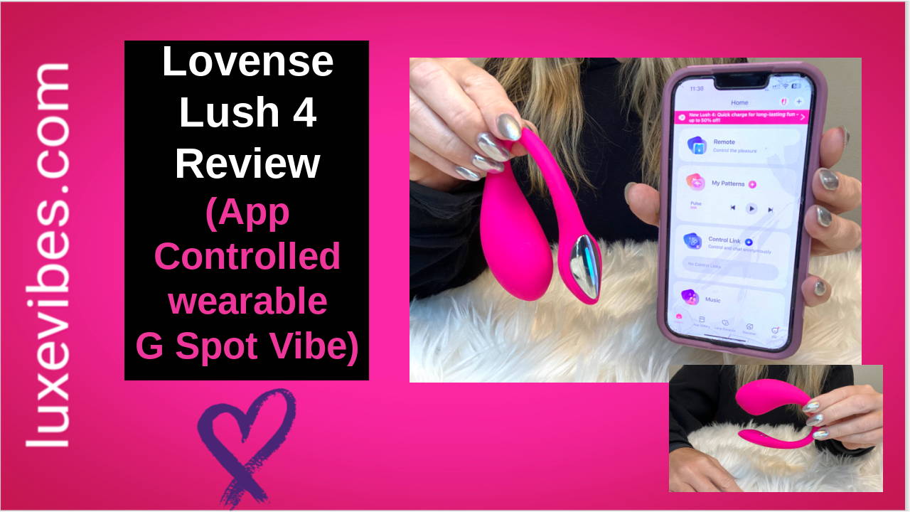 Lovense Lush 4 Video Review
