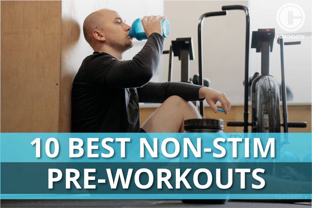 10 Best NonStim PreWorkouts in 2023 Torokhtiy Weightlifting