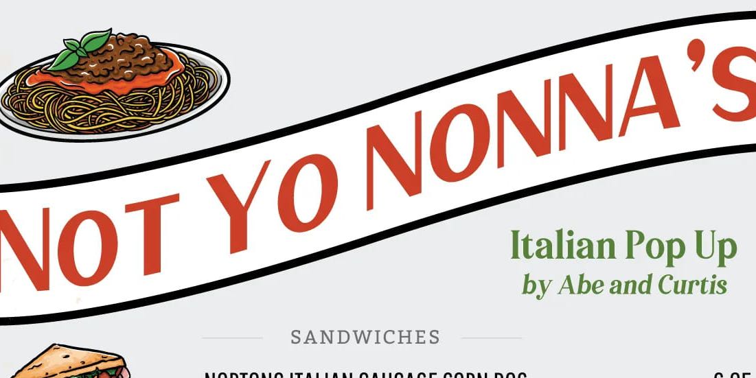 Not Yo Nonnas Italian Pop Up by Curtis Norton and Abraham Vidaurre promotional image