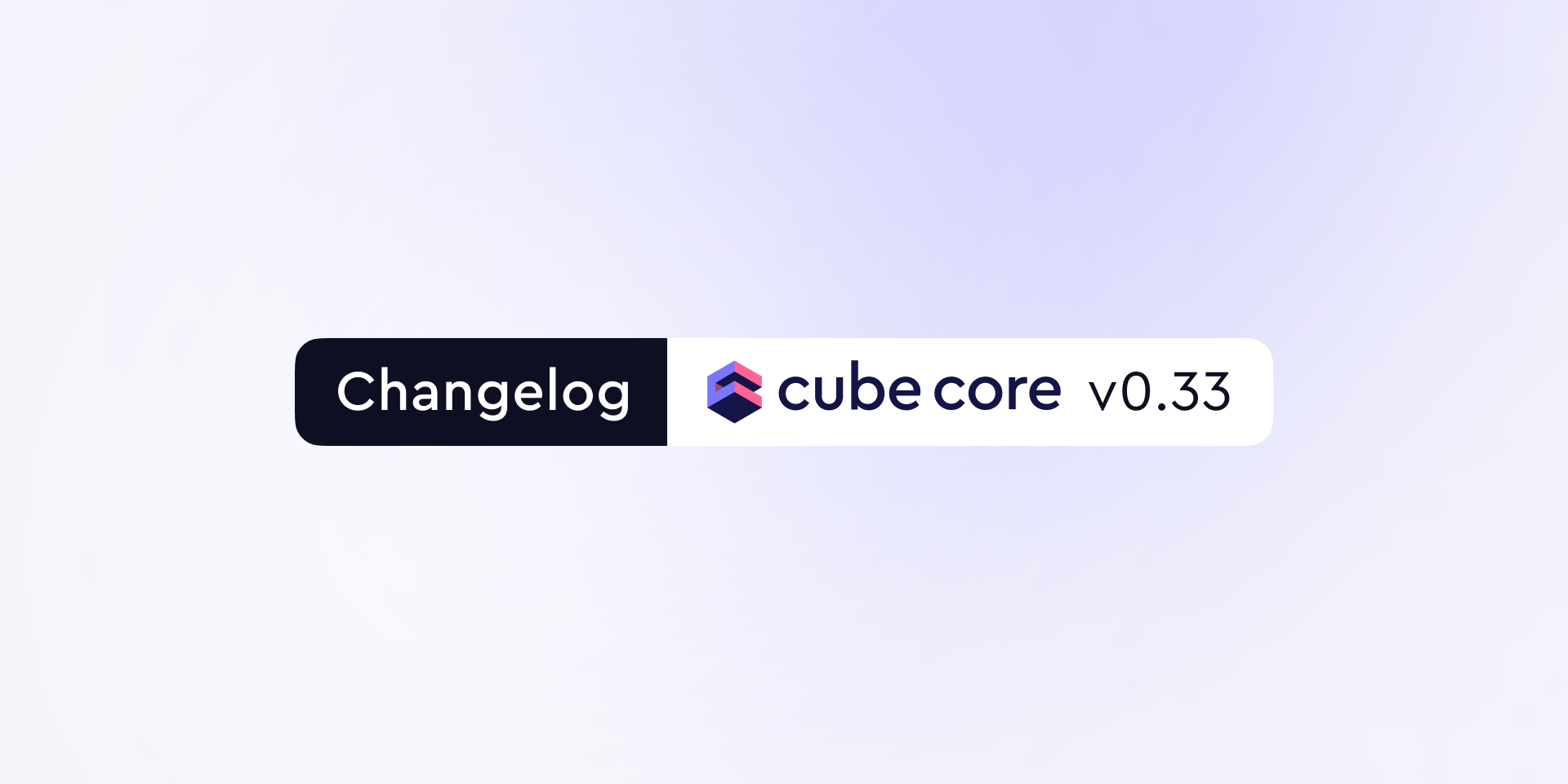 Cover of the 'Cube Core v0.33 — Data Modeling Update ' blog post