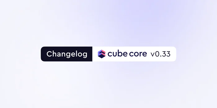 Cover of the 'Cube Core v0.33 — Data Modeling Update ' blog post