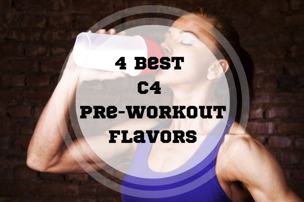 Best C4 Pre-workout Flavors