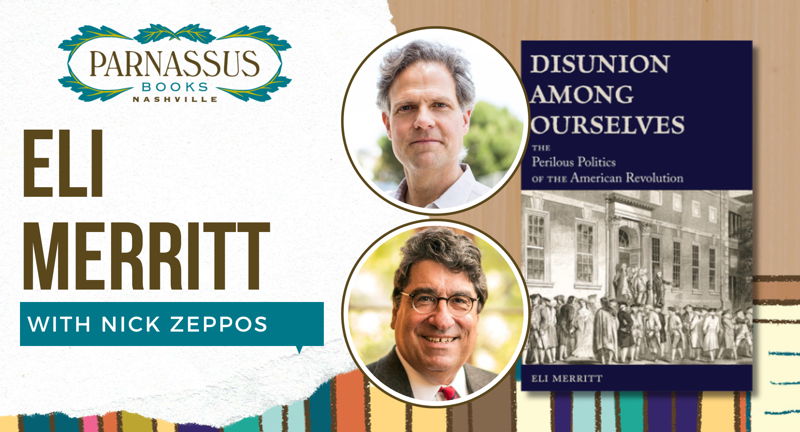 Eli Merritt, author of Disunion Among Ourselves, in conversation with Nick Zeppos