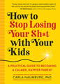 NICU parenting book how to stop losing your shit with your kids