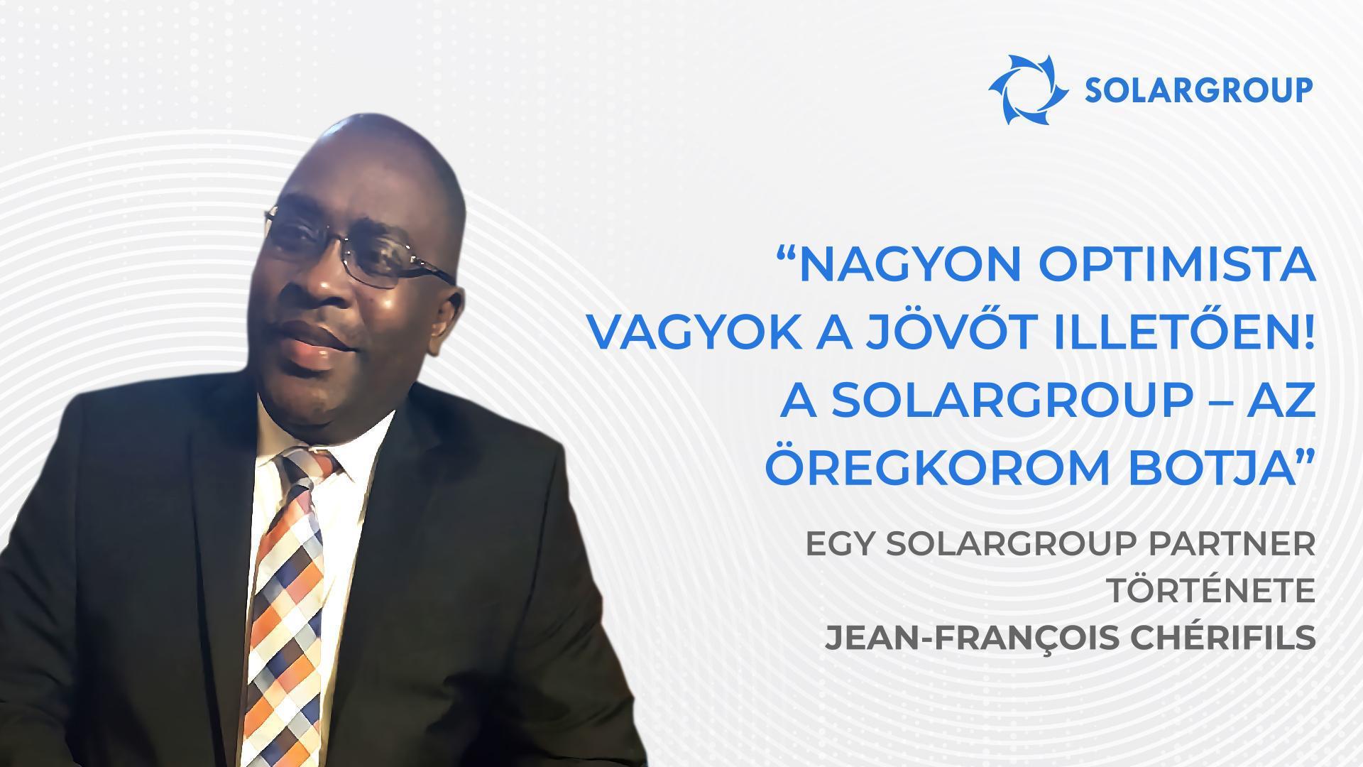 Nagyon optimista vagyok a jövőt illetően | Jean-François Chérifils partner története