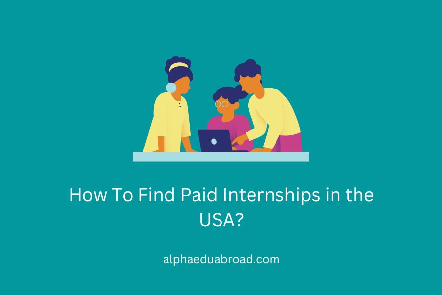 How To Find Paid Internships in the USA?
