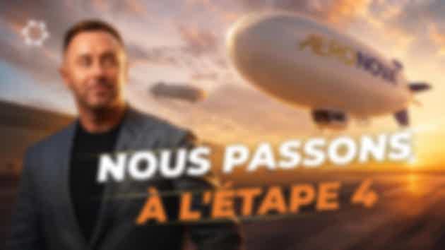 Nous commençons à construire de grands dirigeables — la raison même pour laquelle tout a été lancé !