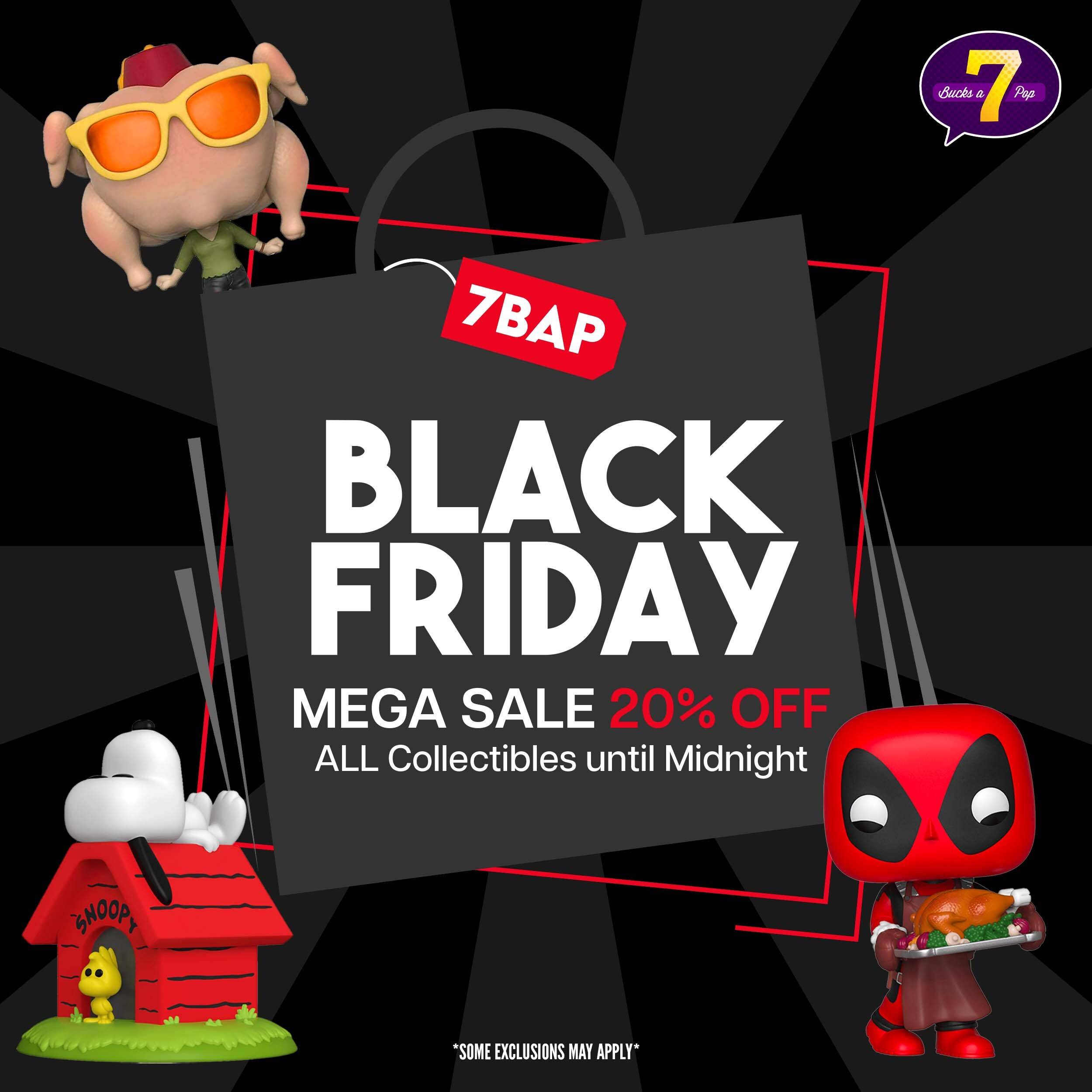 7BAP Thanksgiving Week Special 7 Bucks a Pop