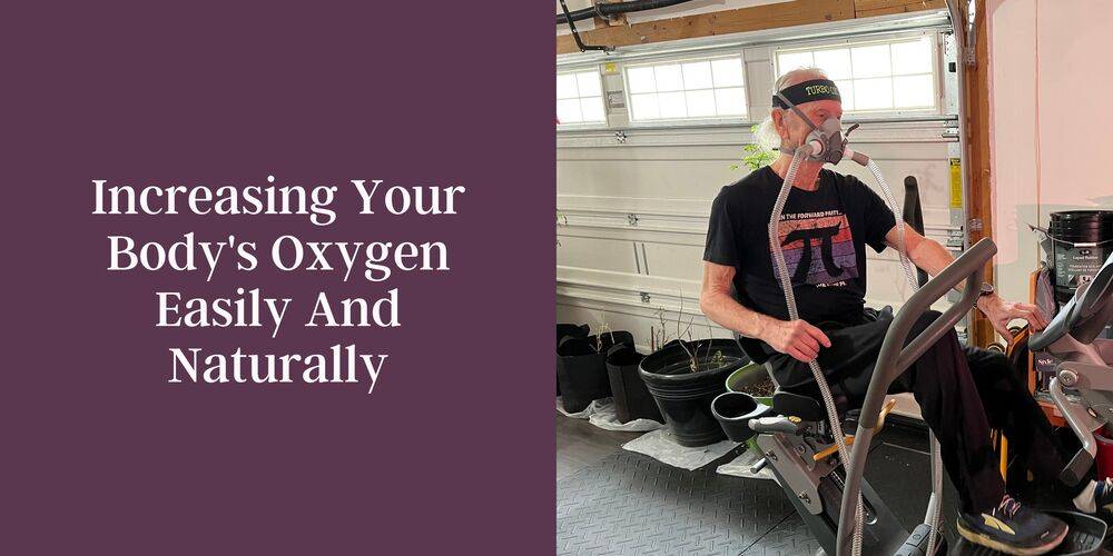 Increasing Your Body's Oxygen Easily And Naturally