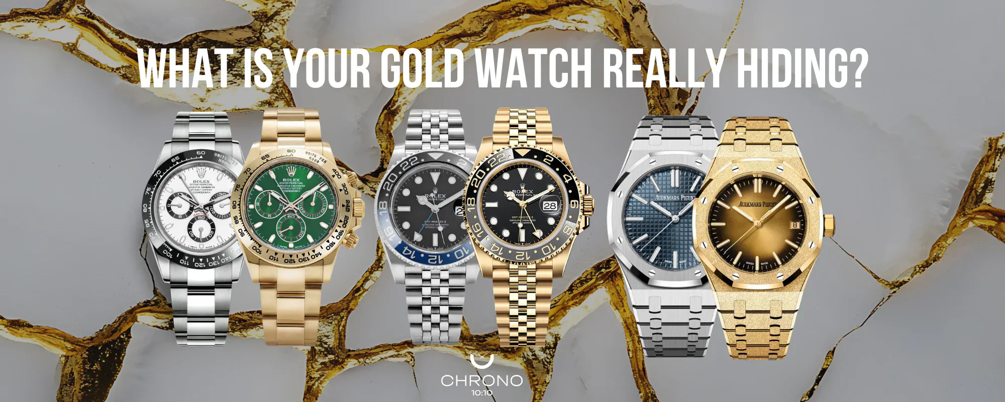 What Is Your Gold Watch Really Hiding? | Chrono 10:10