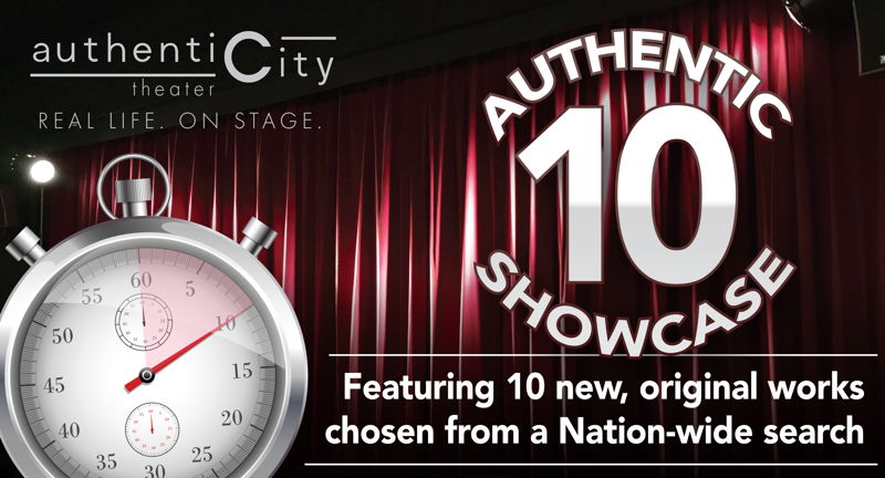 Authenticity Theater's AUTHENTIC 10 SHOWCASE
