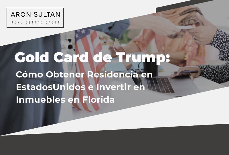 featured image for story, Por Qué la Gold Card, propuesta por Donald Trump, Impulsará el Mercado de Bienes
Raíces de Lujo en Florida