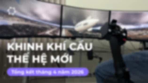 Tổng hợp tháng 4: dự án «Khinh khí cầu thế hệ mới»